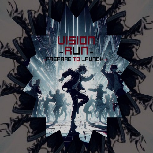 Vision_Prepare to Launch (Free download)