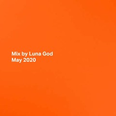 Mix By Luna God - May 2020