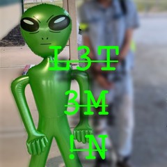 L3T 3M !N prod(marzzz)