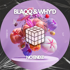 Blaqq & Why'd - No Endz