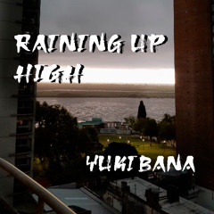 raining up high