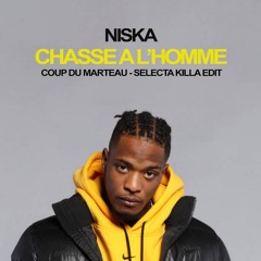 Niska - Chasse à l'homme x Coup Du Marteau (Selecta Killa Edit)