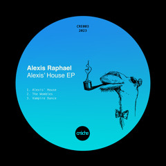 Alexis Raphael - Rhythm Of The House [Creche Records]