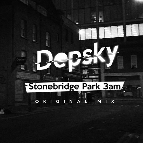 DEPSKY - Stonebridge Park 3am (Original Mix)