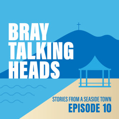 Ep. 10. When Man United came to Bray, nudists went to Naylor's Cove & Liz Anne's heartfelt goodbye.