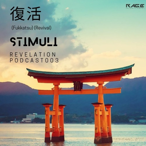 REVELATION PODCAST 003 ⏀ STIMULI