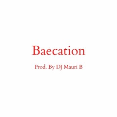 Tyga Type Beat - "Baecation"