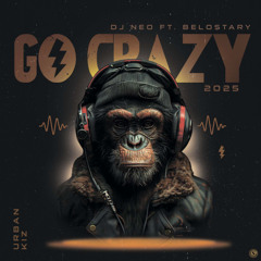 DJ Neo X BeloStary - Go Crazy