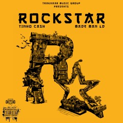 Tinho Cash - Rockstar Ft Made Man LD