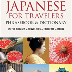 [READ] EPUB 📭 Japanese for Travelers Phrasebook & Dictionary: Useful Phrases + Trave