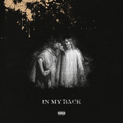 In my back (prod. by Chanel Baby)