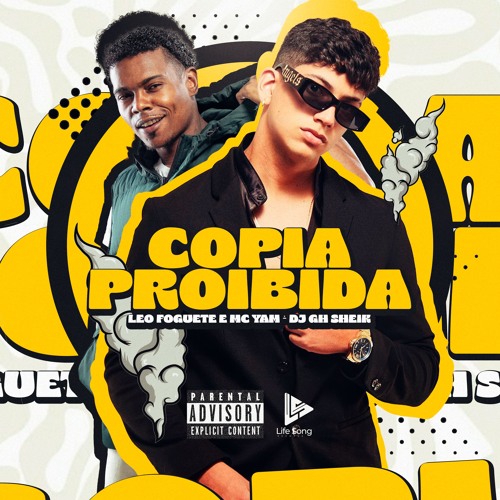 LEO FOGUETE  Feat Mc Yam -  Cópia Proibída - DJ GH SHEIK - 2025