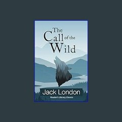 ??pdf^^ ✨ The Call of the Wild (Reader's Library Classics) (<E.B.O.O.K. DOWNLOAD^>
