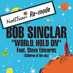 Bob Sinclar - World Hold On (Marleevuu Re Mode)Free Download "Fuc*ing C0pyri9ht!"