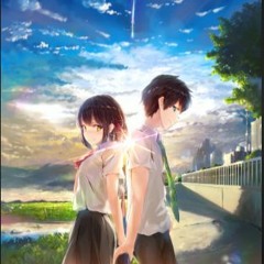 Kimi No Na Wa Your Name Zen Zen Zense Song