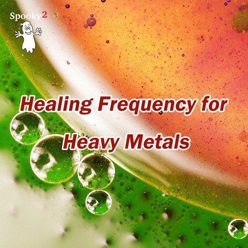 Healing Frequency for Heavy Metals - Spooky2 Rife Frequencies