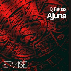 Dj Patisso:  'Ajuna' Out Now!! #Hype Beatport Chart!!