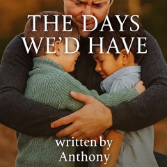the  days we have written by anthony jahn part 2.mp3