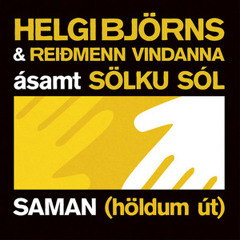 í öðru landi Ég horfi til himins á stj Saman (höldum út) Helgi Björnsson Reiðmenn vindanna Salka Só