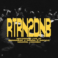 RTRN 2 DNB — Recorded live at Brrrrrrap (010324)