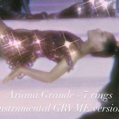 Ariana Grande - 7 Rings (instrumental GRVME version)