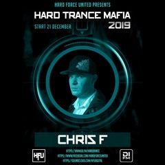 Hard Trance Mafia 2019 Chris F Guest Mix