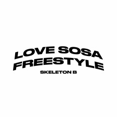 SKB - LOVE SOSA FREESTYLE