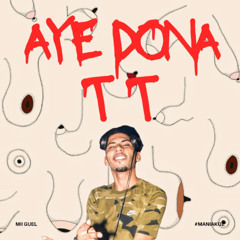 MII GUEL - DONA T T (MANIAKOZ ) [ BUY BUTTON FOR FULL ]