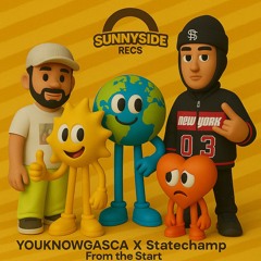YOUKNOWGASCA X Statechamp - From the Start (SSY001)