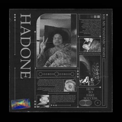 Hadone - How To Fake Success (KRL MX 'Pandemic' Remix)[FreeDL]
