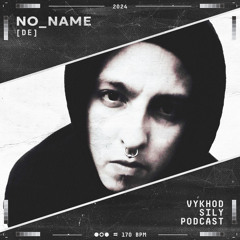 Vykhod Sily Podcast - No_Name Guest Mix (2)
