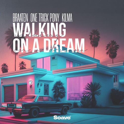 Braaten & One Trick Pony - Walking On A Dream (feat. Kilma)
