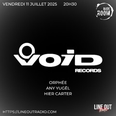 Budé Room Radio Show reçoit Void Records (Orphée, Any Yugël, Hiel Carter) - Full Show - Juillet 2025