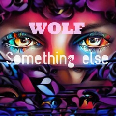WOLF - Something Else