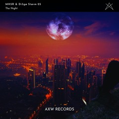 MH5R & Di3gø Størm-25 - The Night [AXW Records]