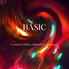 Basic (VANDAM, OCHOA, CRISTIAN G Afro Remix) | *FREE DOWNLOAD*