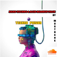 TECHNO POISON ( HARD TECHNO & ACID MASHUP PACK )