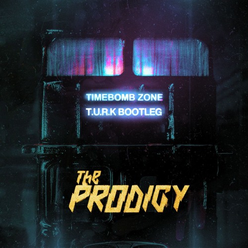 The Prodigy - Timebomb Zone (T.U.R.K 140 FLIP) [FREE DL] (CLIP)