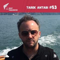 BEAST Frequencies #53 - tarek anTabi