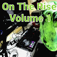 "On The Rise" volume 1