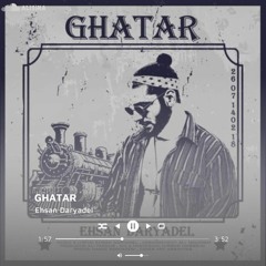 Ghatar | قطار                                                         [Ehsan daryadel🎙احسان دریادل]