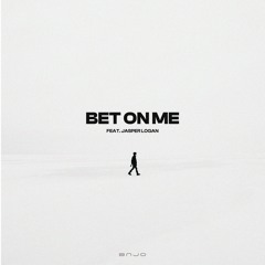 Bet On Me (feat. Jasper Logan)