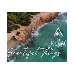 Beautiful Things  - DJ KRISSNA EDIT