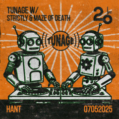Tunage w/ Strictly & Maze of Death @ 20ft Radio - 07/05/2025