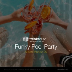 Albert Muñoz - Funky Pool Party