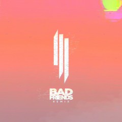 Skrillex - Still Here (with the ones I came with) [BAD FRIENDS FLIP]