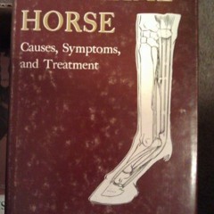 ❤️ Read The Lame Horse: Causes, Symptoms, and Treatments by  James R Rooney