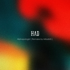 Had - Hiphopologist (Remake By MiladMS)