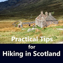 [GET] PDF 📮 Practical Tips for Hiking in Scotland (Practical Travel Tips Book 8) by