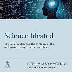 ✔read❤ Science Ideated: The Fall of Matter and the Contours of the Next Mainstream